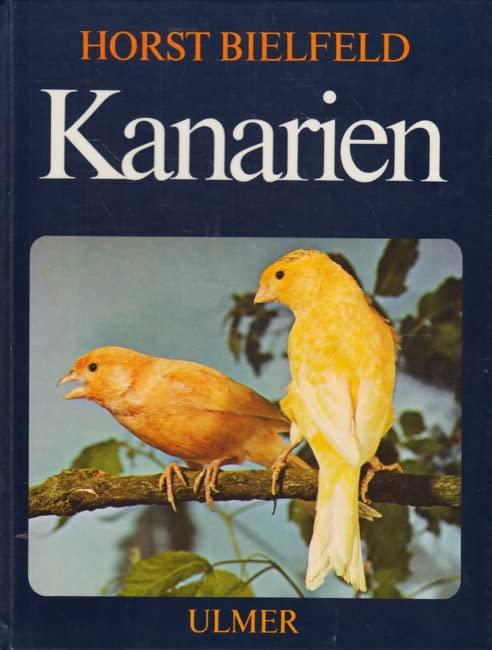 Kanarien - Gesangskanarien, Farbenkanarien, Positurkanarien, Mischlinge. Books