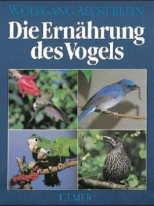 Die Ernährung des Vogels: Grundlagen und Praxis Pets