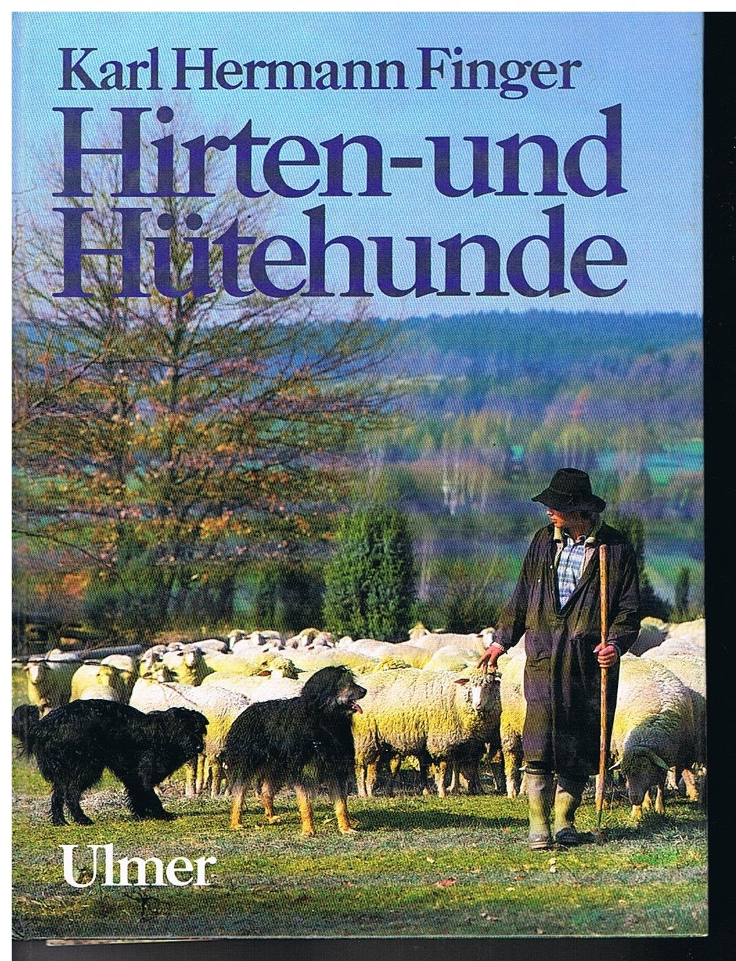 Hirten- und Hütehunde: Entstehung und Nutzung der Rassen und Schläge, ihre Haltung, Ausbildung und Leistungswettbewerbe Business, Finance & Career