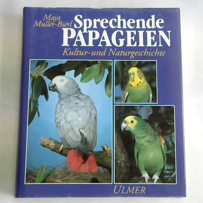 Sprechende Papageien. Kultur- und Naturgeschichte Natural Sciences