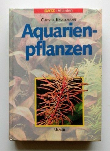 Aquarienpflanzen (DATZ-Atlanten) Natural Sciences