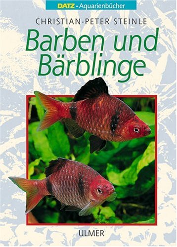 Barben und Bärblinge (DATZ-Aquarienbücher) Pets