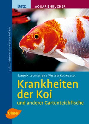 Krankheiten der Koi und anderer Gartenteichfische (DATZ-Aquarienbücher) Medicine