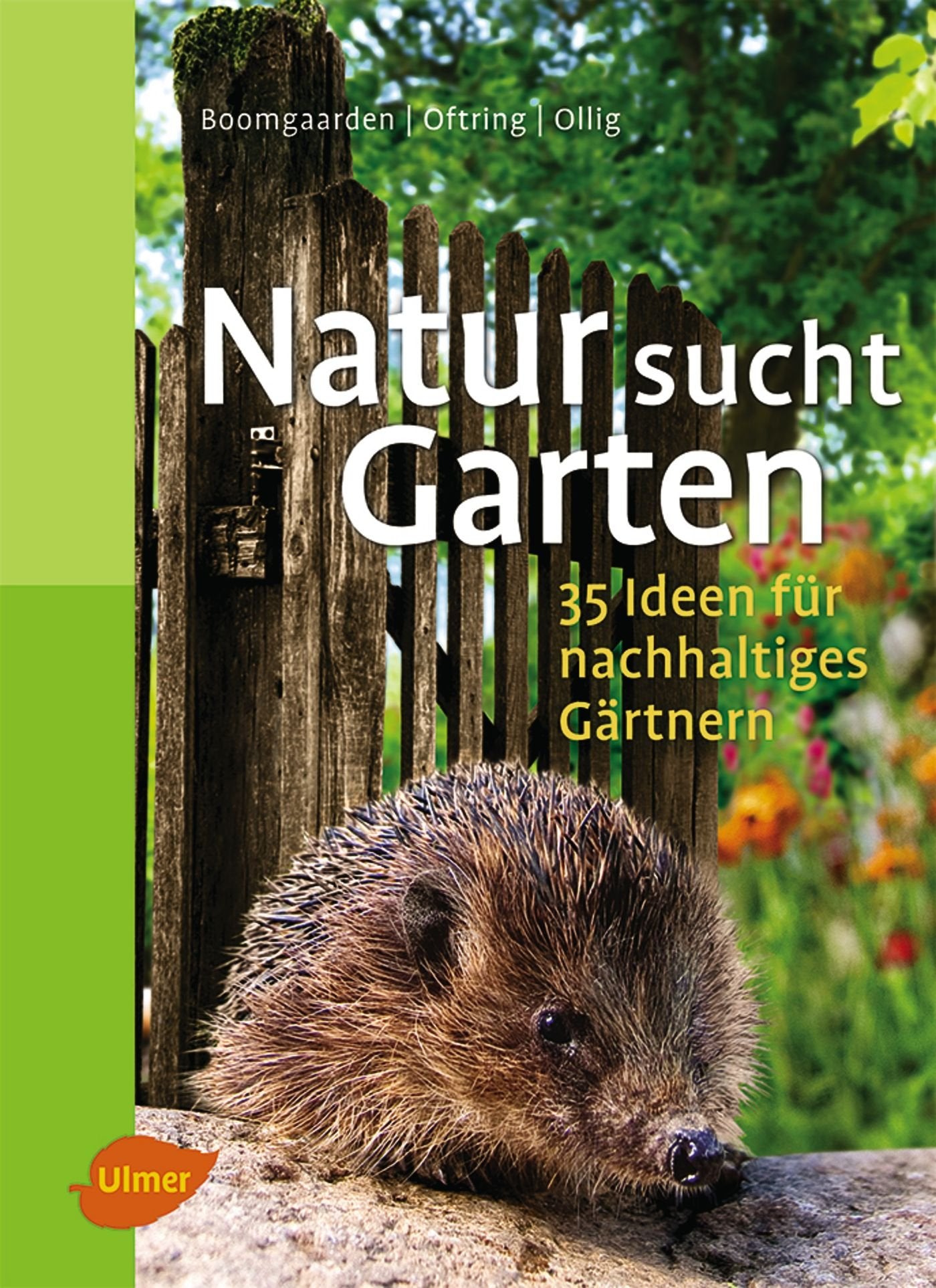 Natur sucht Garten: 35 Ideen für nachhaltiges Gärtnern Garden & Plants
