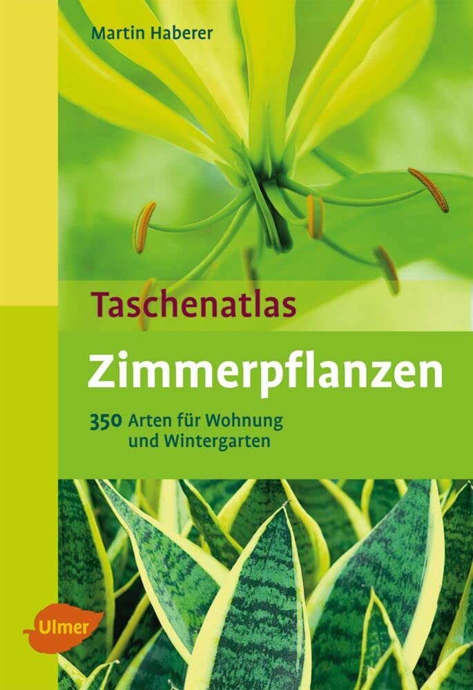 Zimmerpflanzen: 350 Arten für Wohnung und Wintergarten Garden & Plants