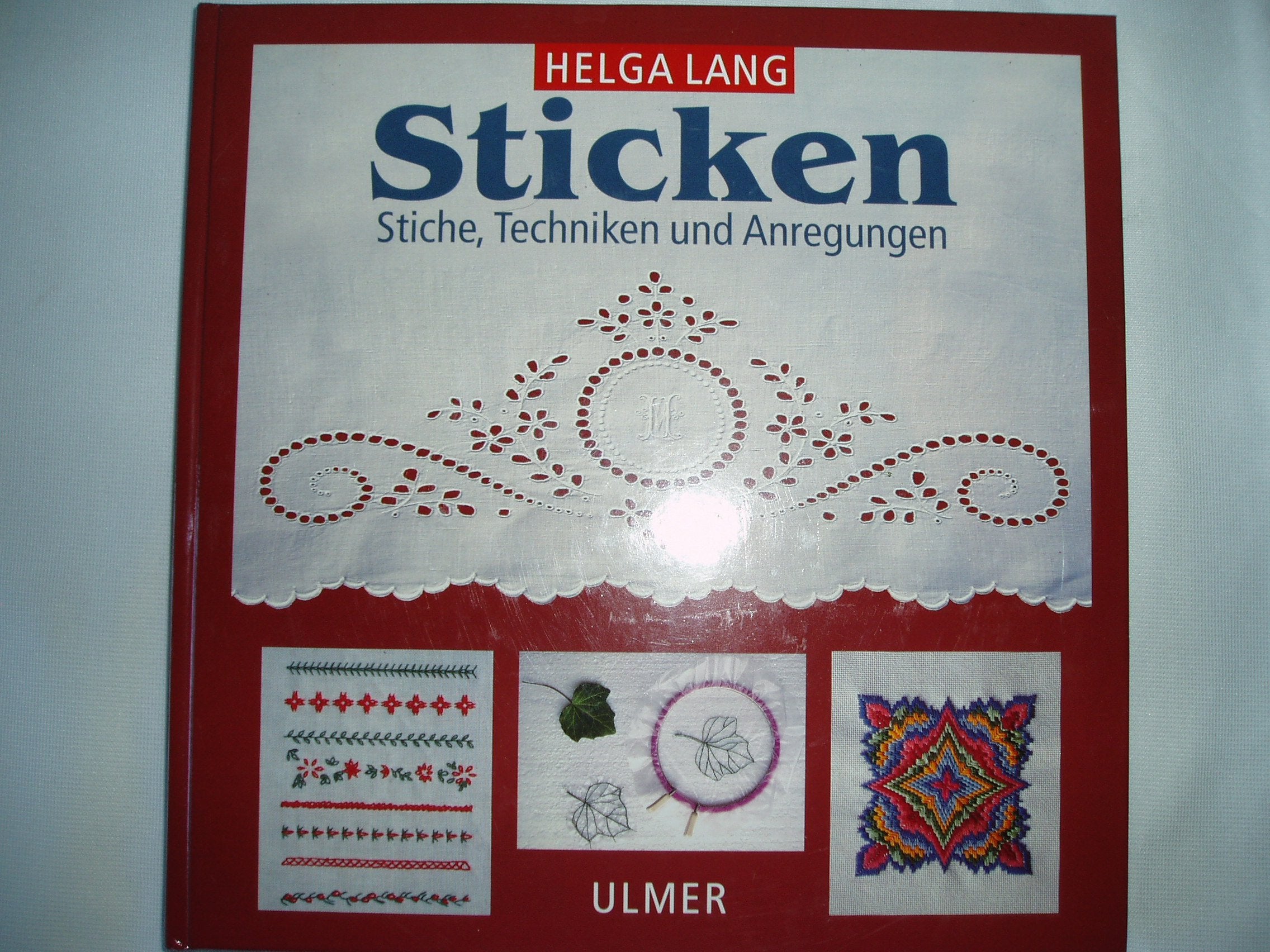 Sticken: Stiche, Techniken und Anregungen Hobbies & Crafts