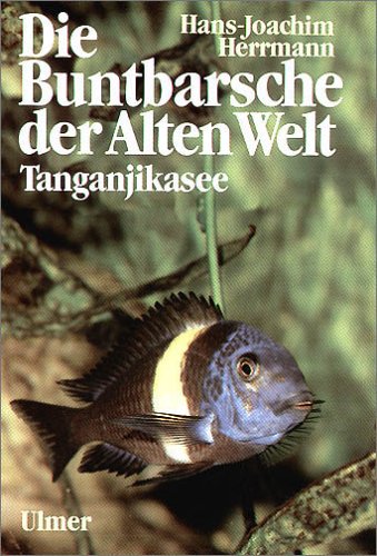 Die Buntbarsche der Alten Welt - Tanganjikasee Natural Sciences