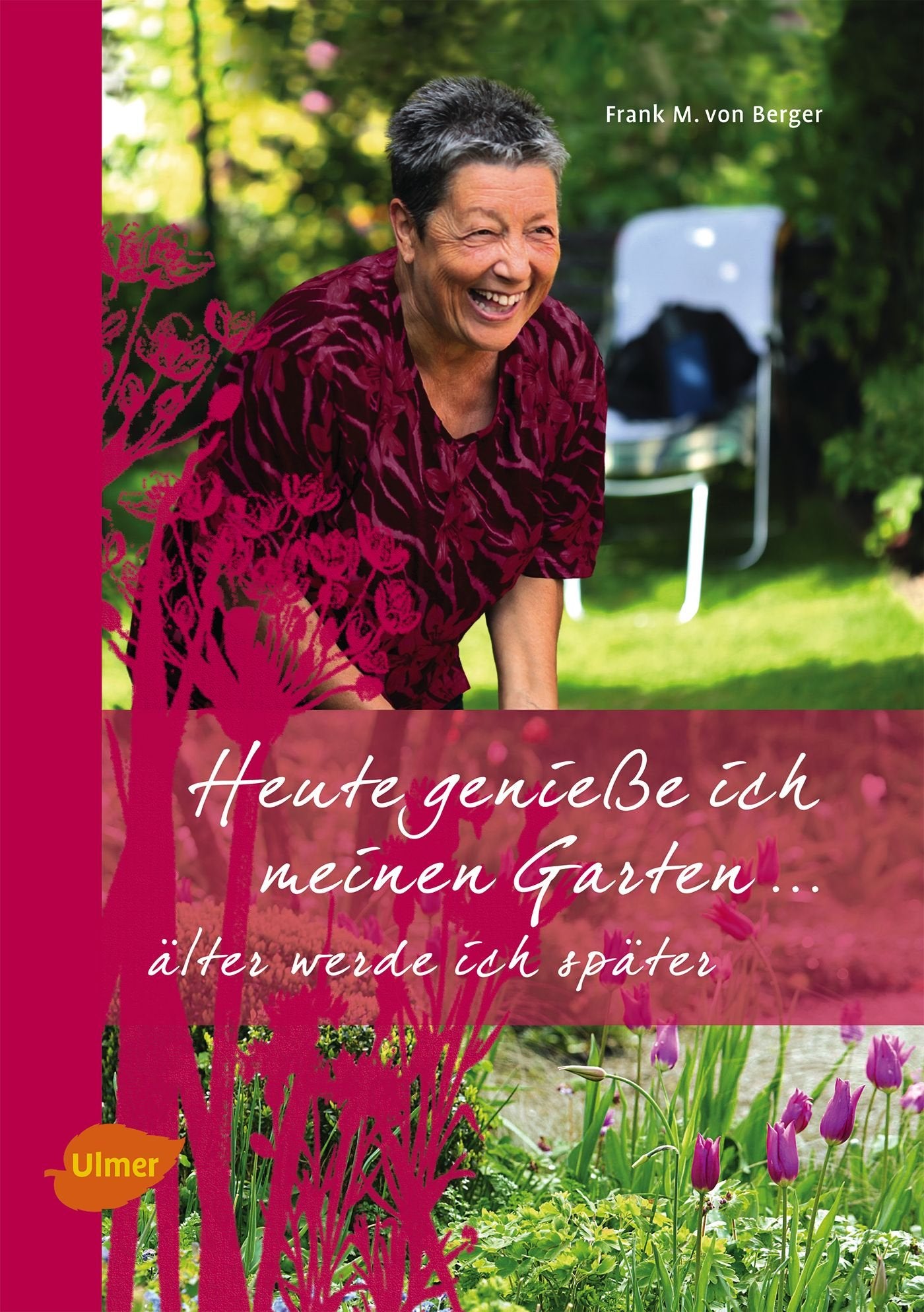 Heute genieße ich meinen Garten Garden & Plants