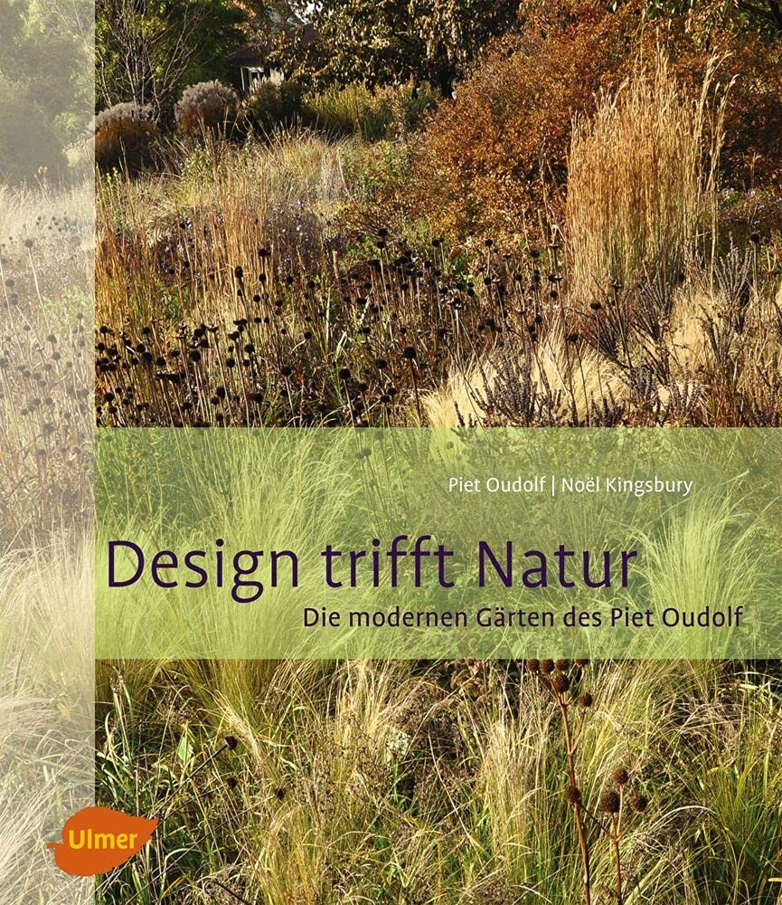 Design trifft Natur: Die modernen Gärten des Piet Oudolf Garden & Plants