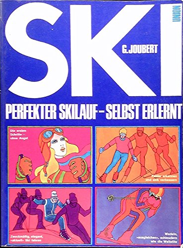 Ski. Perfekter Skilauf selbst erlernt - Joubert, Georges book