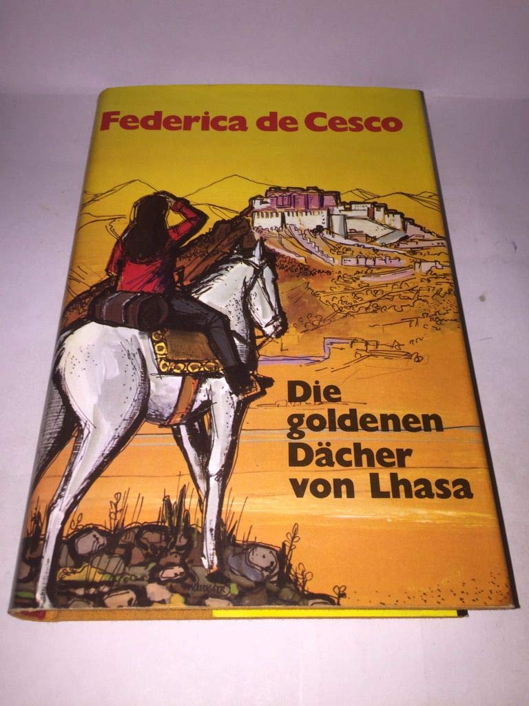 Die goldenen Dächer von Lhasa. 1. Auflage. book