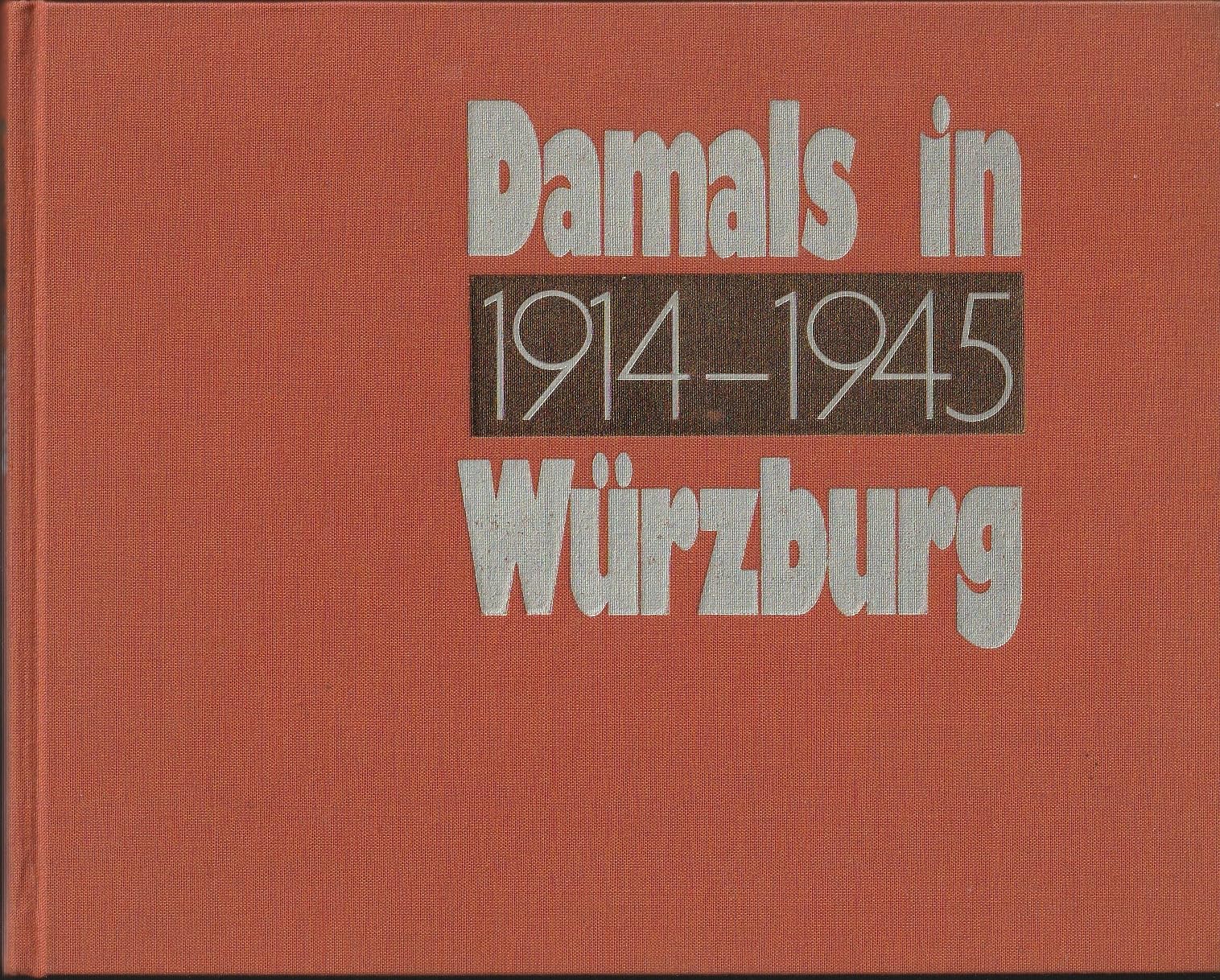 Damals in Würzburg 1914-1945 Books