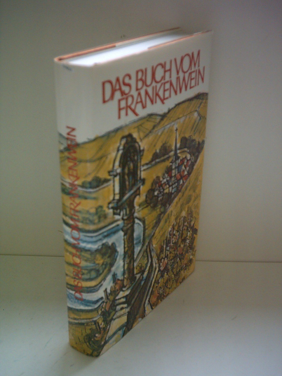 Das Buch vom Frankenwein. General education