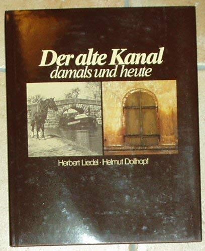 Der alte Kanal. Damals und heute. Ludwig- Donau- Main- Kanal Film, Art & Culture