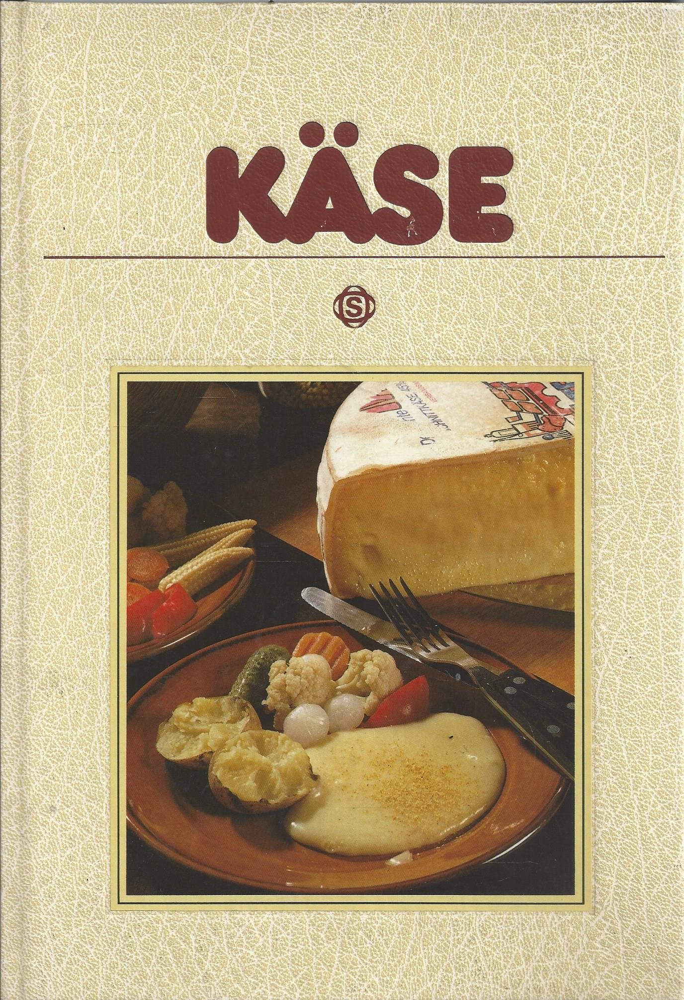 Käse. Mit 75 pikanten Rezepten aus aller Welt Cooking & Enjoying