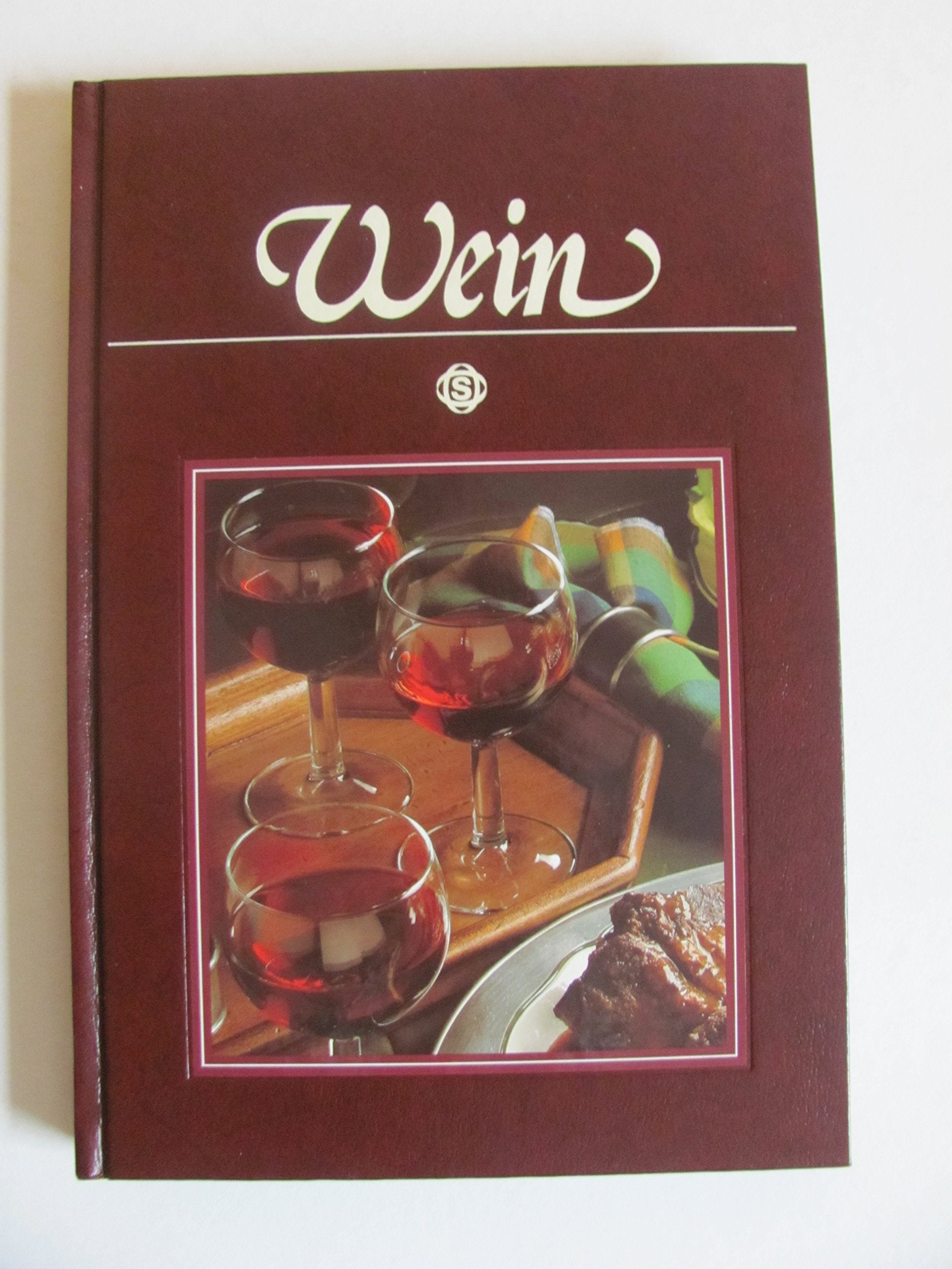 Wein : mit 75 pikanten Rezepten aus aller Welt. Cooking & Enjoying