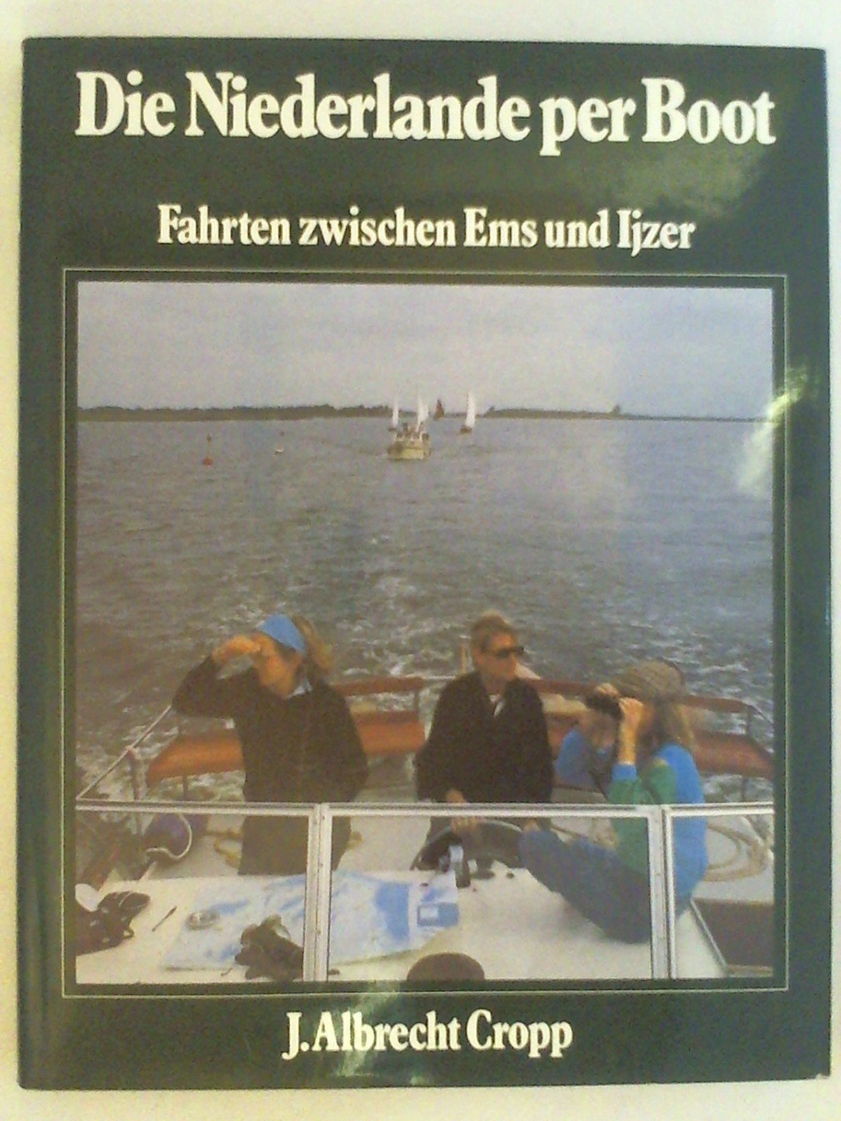 Die Niederlande per Boot. Fahrten zwischen Ems und Ijzer Travel