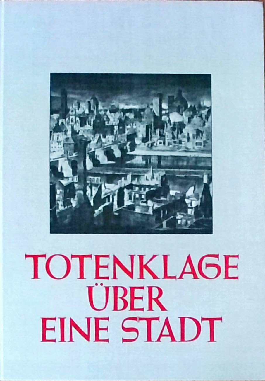 Totenklage über eine Stadt Memories