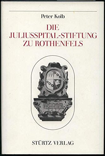 Die Juliusspitalstiftung zu Rothenfels Books