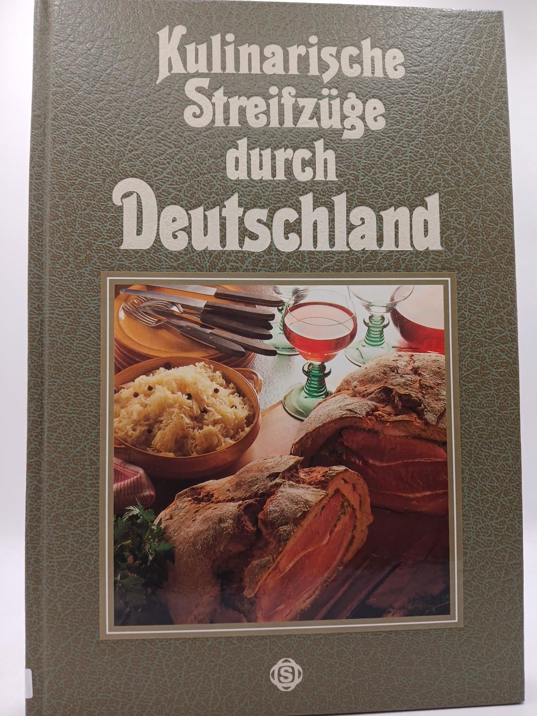 Kulinarische Streifzüge durch Deutschland Cooking & Enjoying