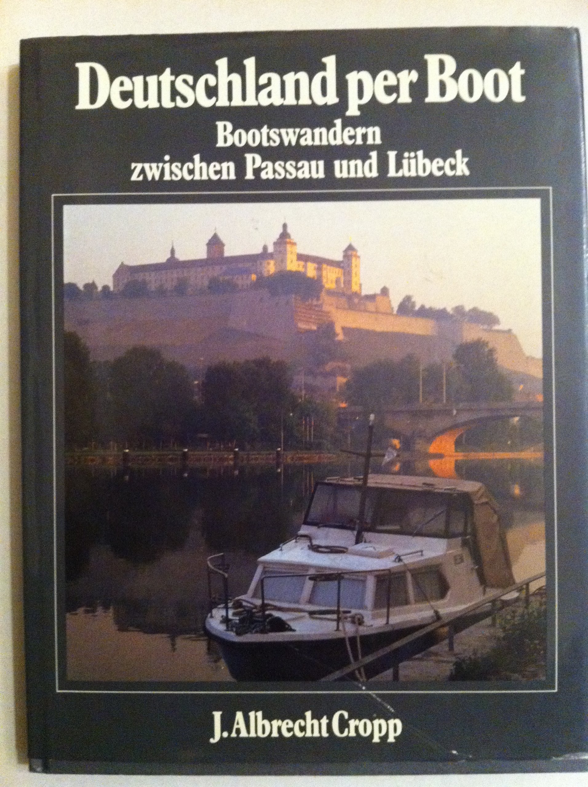 Deutschland per Boot. Bootswandern zwischen Passau und Lübeck Books