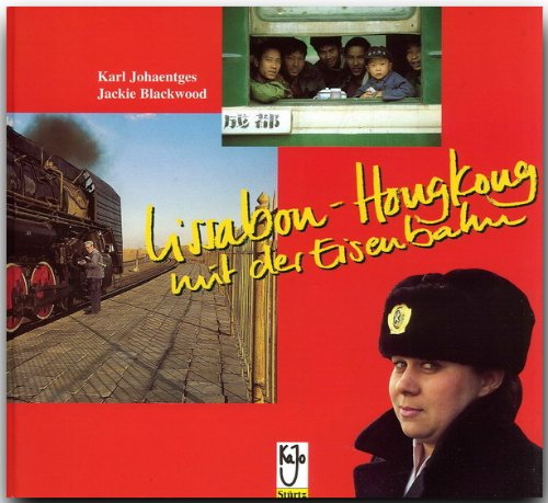 Lissabon - Hongkong mit der Eisenbahn Business & Technology