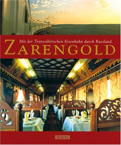 Zarengold: Mit der Transsibirischen Eisenbahn durch Russland Leisure, Home & Garden
