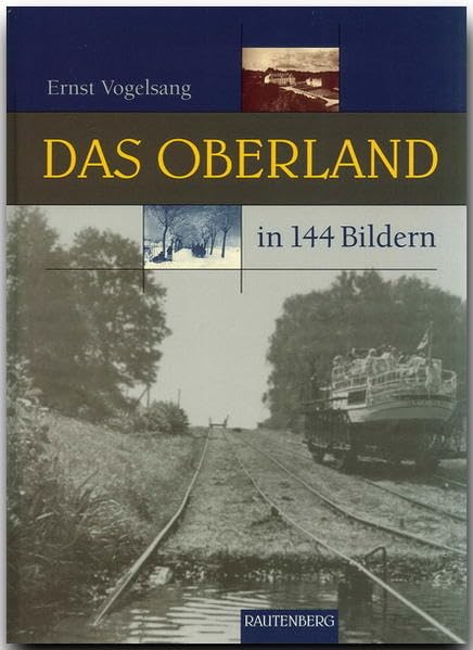 Das Oberland in 144 Bildern (Rautenberg - In 144 Bildern) Leisure, Home & Garden