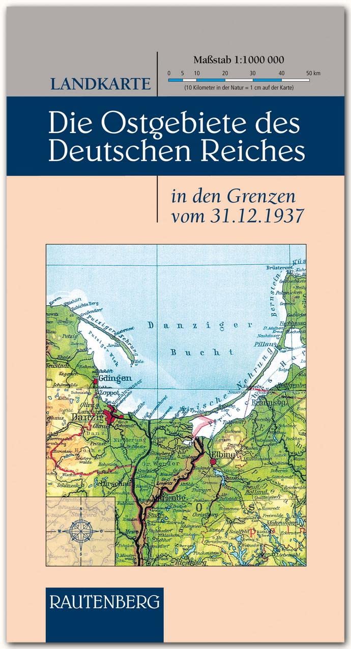 Karte - Die OSTGEBIETE des Deutschen Reiches: In den Grenzen vom 31.12.1937 - Maßstab 1 : 1.000.000 - RAUTENBERG Verlag (Rautenberg - Kartografie /Städte-Atlanten) Leisure, Home & Garden