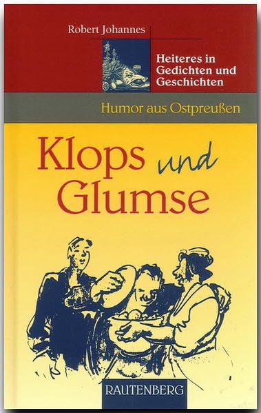 Klops und Glumse: Heiteres in Gedichten und Geschichten (Rautenberg - Humor) Humour & Satire