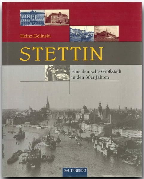 Stettin: Eine deutsche Großstadt in den 30er-Jahren Leisure, Home & Garden