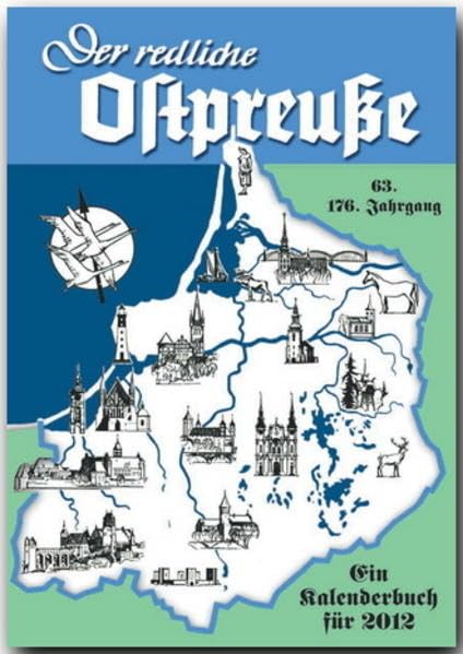 Der redliche Ostpreuße - Ein Kalenderbuch für 2012: 63-/176. Jahrgang - RAUTENBERG-Verlag (Rautenberg Kalenderbuch) Calendars
