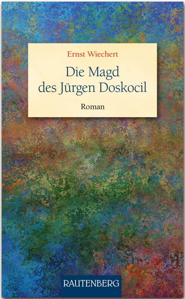 Die Magd des Jürgen Doskocil: Roman (Rautenberg - Erzählungen/Anthologien) Classics