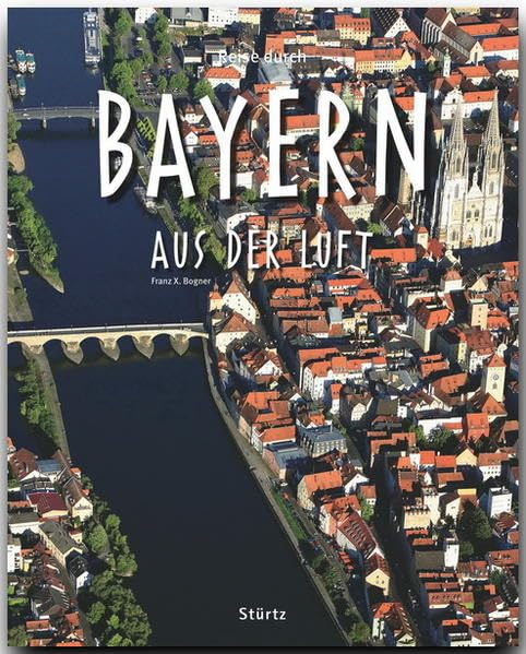 Reise durch Bayern aus der Luft Leisure, Home & Garden