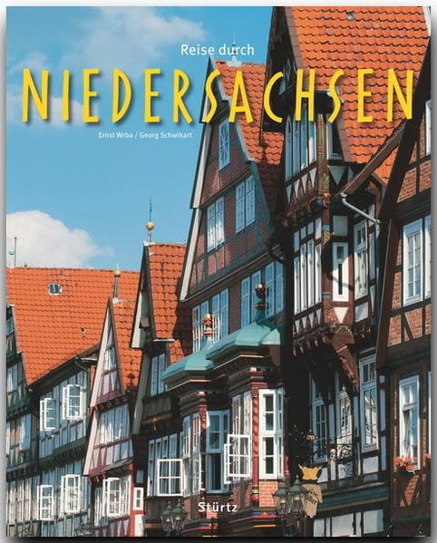 Reise durch Niedersachsen: Ein Bildband mit über 210 Bildern auf 140 Seiten - STÜRTZ Verlag Leisure, Home & Garden