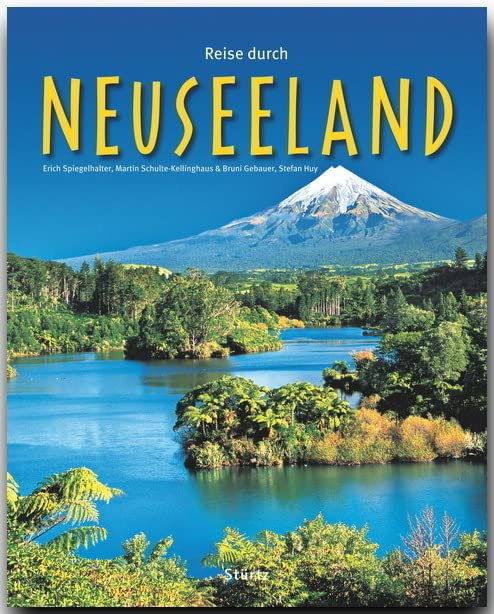 Reise durch Neuseeland: Ein Bildband mit über 175 Bildern auf 140 Seiten - STÜRTZ Verlag Leisure, Home & Garden