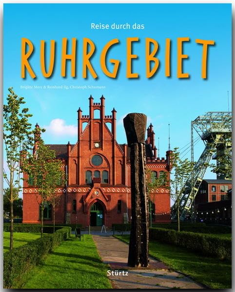 Reise durch das Ruhrgebiet: Ein Bildband mit über 200 Bildern - STÜRTZ Verlag Leisure, Home & Garden