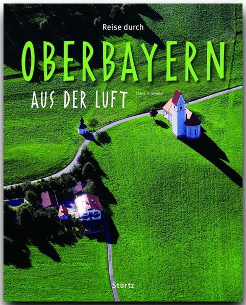 Reise durch Oberbayern aus der Luft Leisure, Home & Garden