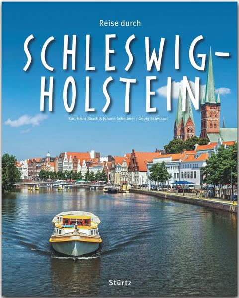 Reise durch Schleswig-Holstein: Ein Bildband mit über 215 Bildern auf 140 Seiten - STÜRTZ Verlag Leisure, Home & Garden