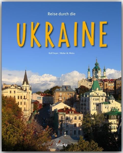 Reise durch die Ukraine: Ein Bildband mit über 210 Bildern auf 140 Seiten - STÜRTZ Verlag Leisure, Home & Garden