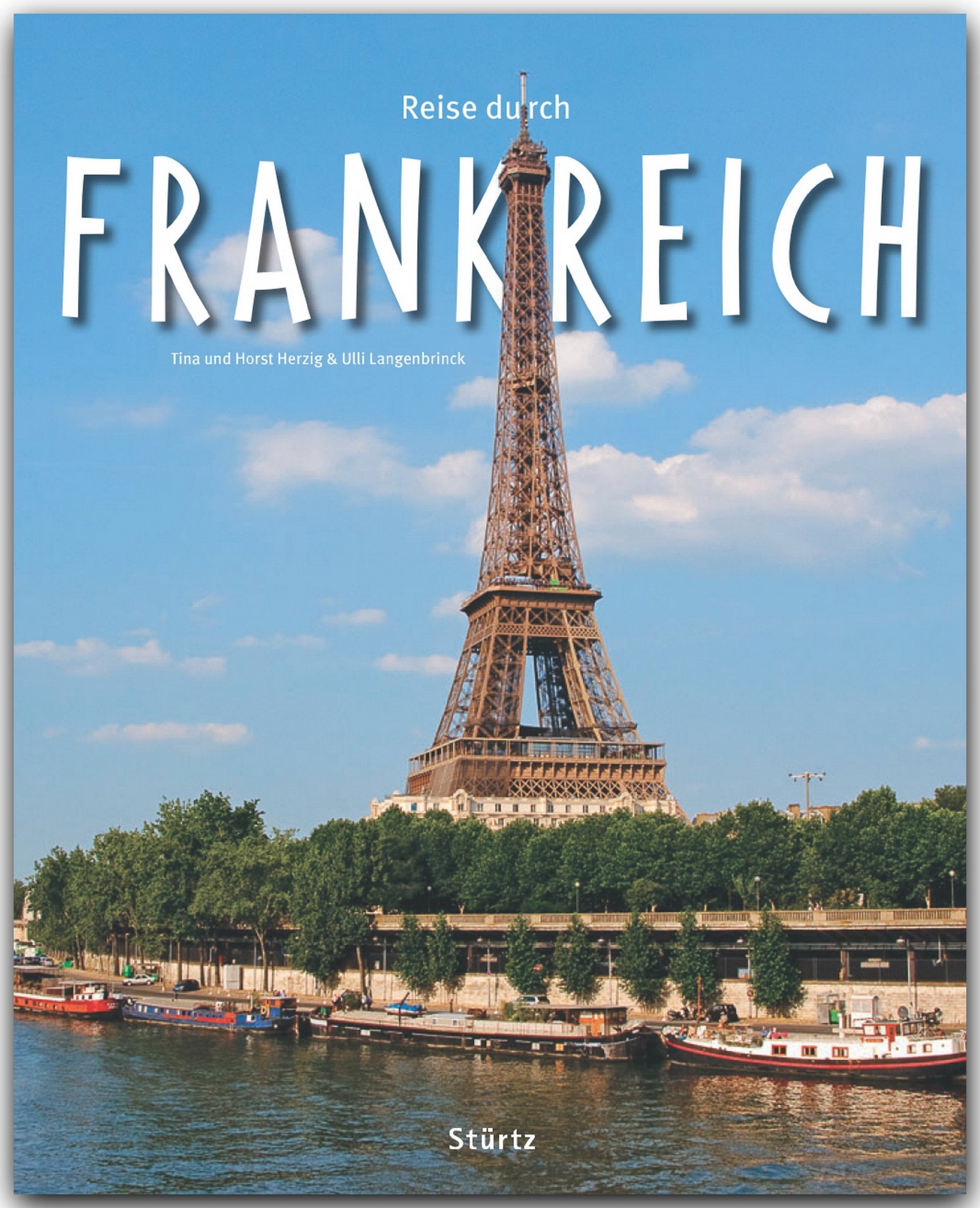Reise durch Frankreich: Ein Bildband mit über 185 Bildern auf 140 Seiten - STÜRTZ Verlag Leisure, Home & Garden