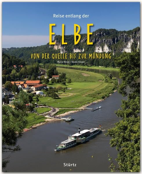 Reise entlang der Elbe - Von der Quelle bis zur Mündung: Ein Bildband mit über 185 Bildern auf 140 Seiten - STÜRTZ-Verlag (Reise durch ...) Leisure, Home & Garden