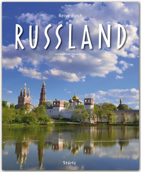 Reise durch Russland: Ein Bildband mit über 200 Bildern auf 140 Seiten - STÜRTZ Verlag Leisure, Home & Garden