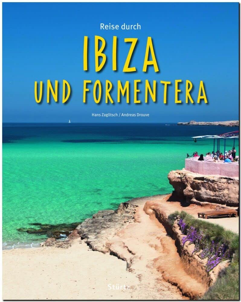 Reise durch Ibiza und Formentera: Ein Bildband mit über 185 Bildern auf 140 Seiten - STÜRTZ Verlag: Ein Bildband mit über 200 Bildern Leisure, Home & Garden