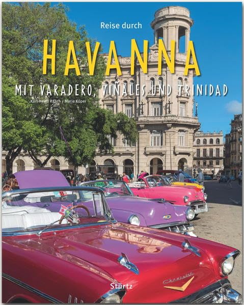 Reise durch Havanna - Mit Varadero, Viñales und Trinidad: Ein Bildband mit über 190 Bildern auf 140 Seiten - STÜRTZ Verlag Leisure, Home & Garden