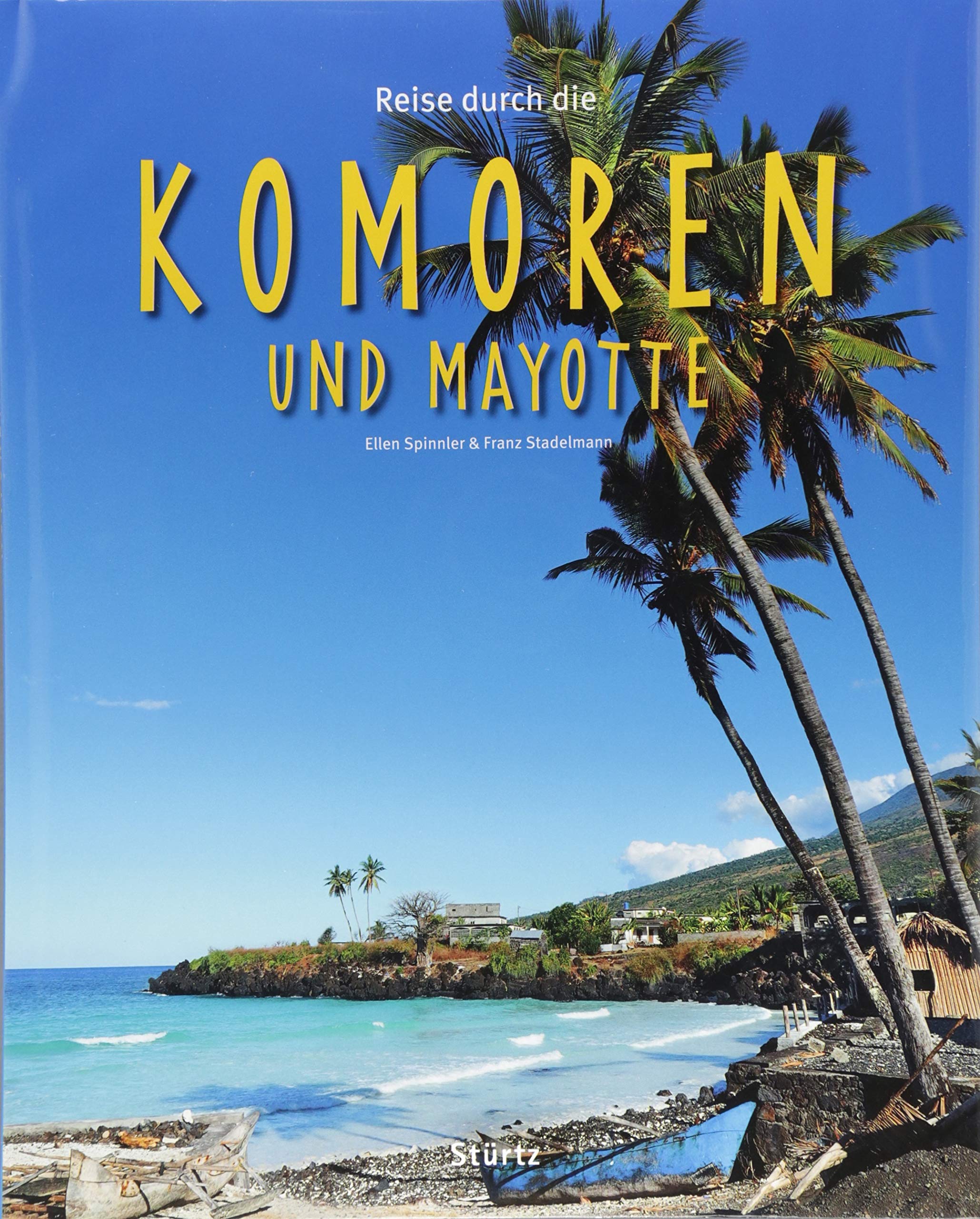 Reise durch die Komoren und Mayotte: Ein Bildband mit über 200 Bildern auf 140 Seiten - STÜRTZ Verlag Photography