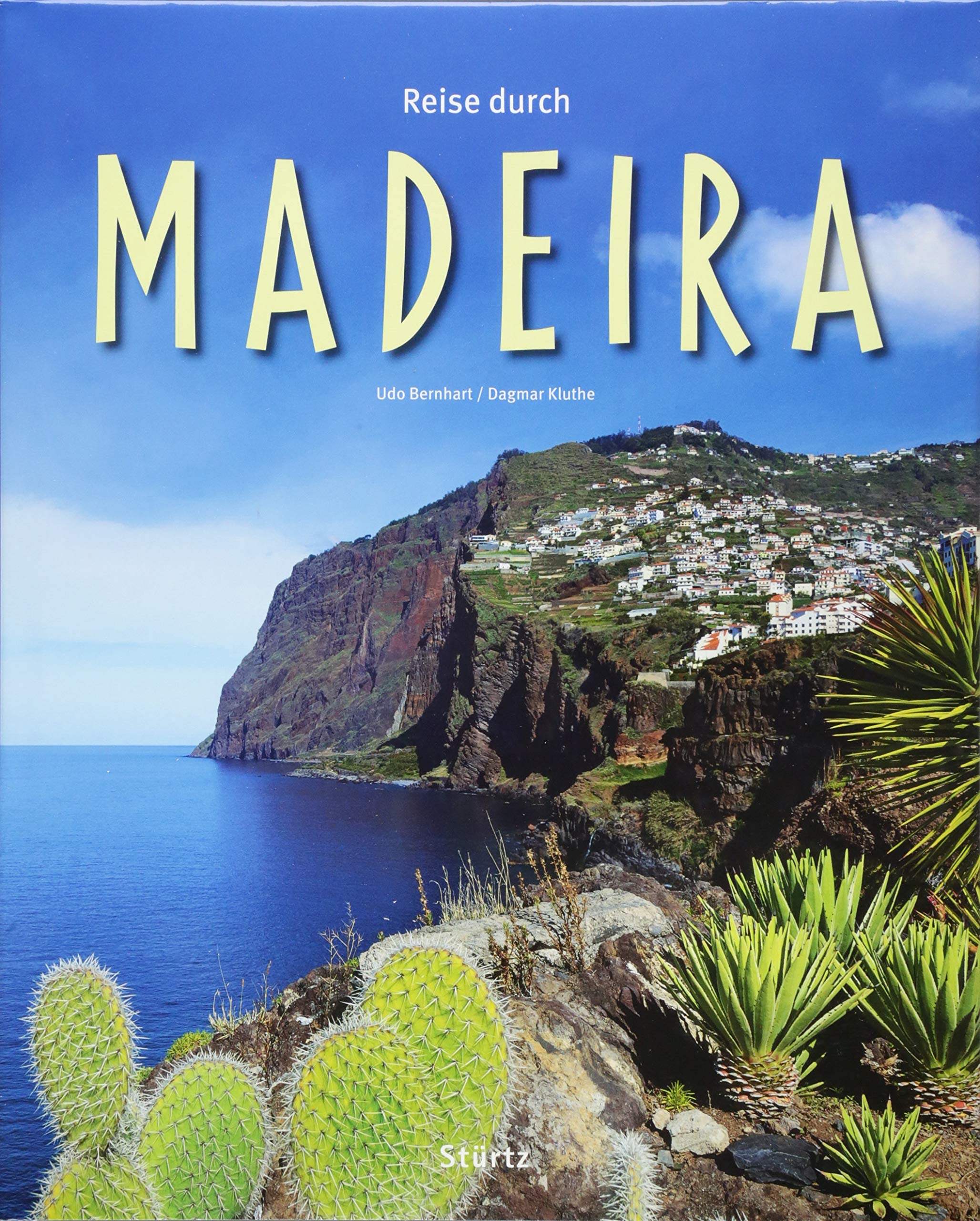 Reise durch Madeira: Ein Bildband mit über 200 Bildern auf 140 Seiten - STÜRTZ Verlag Leisure, Home & Garden