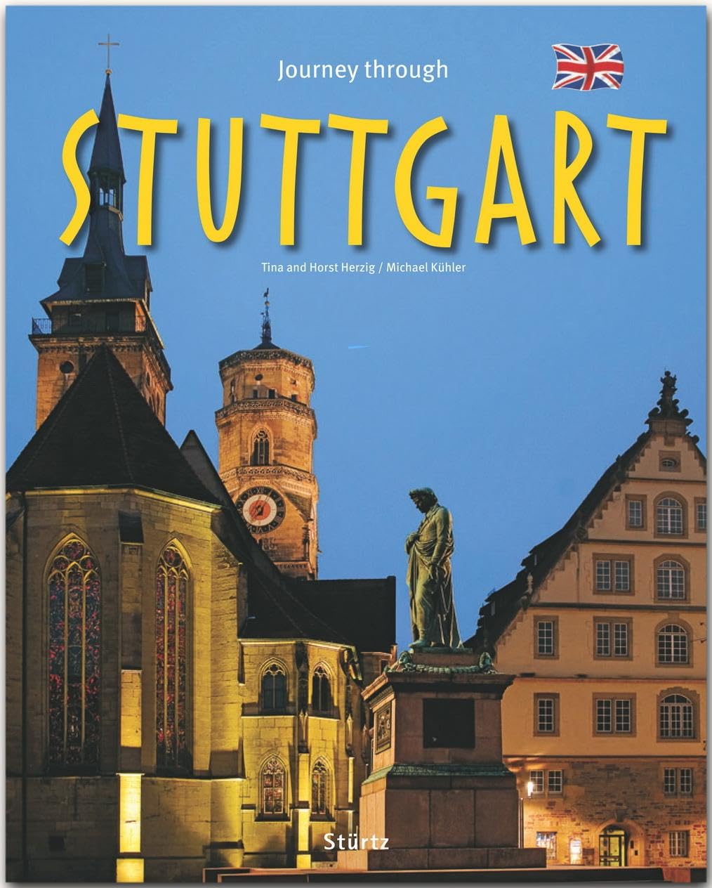 Journey through Stuttgart - Reise durch Stuttgart: Ein Bildband mit über 185 Bildern auf 140 Seiten - STÜRTZ Verlag Leisure, Home & Garden