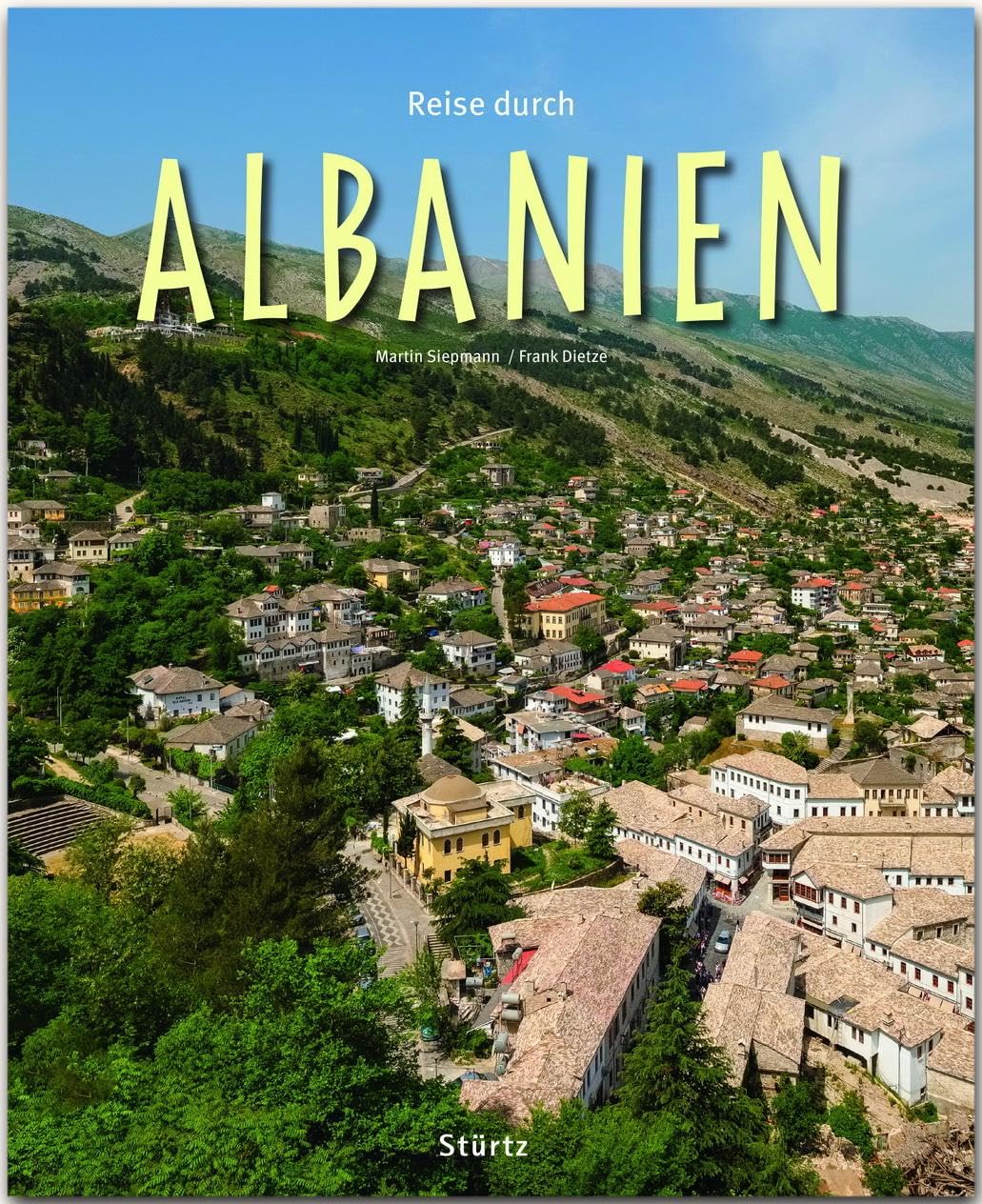 Reise durch Albanien: Ein Bildband mit über 190 Bildern auf 140 Seiten - STÜRTZ-Verlag: Ein Bildband mit über 200 Bildern auf 140 Seiten - STÜRTZ-Verlag Leisure, Home & Garden