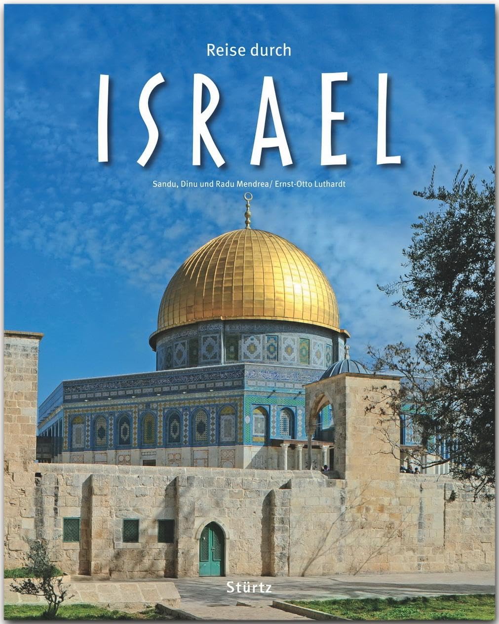 Reise durch Israel: Ein Bildband mit über 200 Bildern auf 140 Seiten - STÜRTZ Verlag Leisure, Home & Garden
